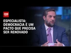 Análise: Democracia é um pacto que precisa ser renovado | WW