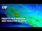 Frente fria derruba temperaturas em São Paulo e mínima pode chegar a 6°C; veja previsão do tempo