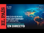 LIVE | ‘Recovering the lost century of growth: towards learning economies’ | EL PAÍS