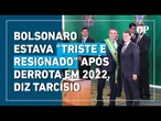 Em depoimento ao STF, Tarcísio de Freitas diz que Bolsonaro estava “triste e resignado"