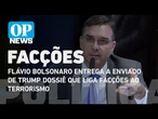 Flávio Bolsonaro entrega a enviado de Trump dossiê que liga facções ao terrorismo | O POVO News