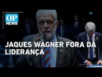 Lula e Jaques Wagner: Entenda a saída do senador da liderança do governo | #OPNews