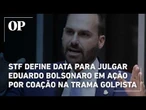 STF define data para julgar Eduardo Bolsonaro em ação por coação na trama golpista