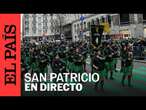 DIRECTO | Desfile de San Patricio en Dublín, Irlanda | EL PAÍS