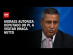 Moraes autoriza deputado do PL a visitar Braga Netto na prisão | CNN PRIME TIME