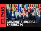 DIRECTO | Cumbre extraordinaria de líderes europeos en Bruselas | EL PAÍS