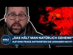 PUTINS KRIEG: "Das hält man natürlich geheim!" Auf diese Frage geben die Ukrainer keine Antwort