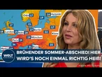 WETTER: Sommer verabschiedet sich mit einem Knall! Hier wird's noch einmal besonders heiß