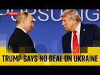 Trump says no deal on Ukraine with Putin but 'great progress' has been made