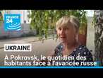 Ukraine : à Pokrovsk, les difficultés quotidiennes des habitants face à l'avancée russe