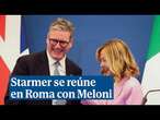 Starmer se reúne en Roma con Meloni: 