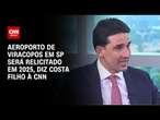 Aeroporto de Viracopos em SP será relicitado em 2025, diz Costa Filho à CNN | CNN ENTREVISTAS