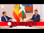 DIRECTO | Comparecencia tras la reunión de Pedro Sánchez e Imanol Pradales en Moncloa