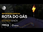 Reportagem especial: Rota do Gás | Trailer