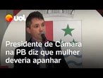 Presidente de Câmara na Paraíba diz que servidora "deveria" apanhar; vídeo