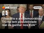 Trump chega a essa disputa com possibilidade real de ganhar eleição nos EUA, diz Josias de Souza