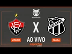 Vitória x Ceará - AO VIVO | Brasileirão - 26ª rodada