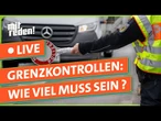 Verschärfte Kontrollen - wo stehen wir bei der Grenzsicherung? | mitreden.ard.de