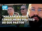 Análise: Malafaia tem atuado mais como conselheiro político de Bolsonaro l O POVO News