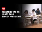 Urnas são abertas no Peru para segundo turno de eleição presidencial | AGORA CNN
