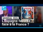 L'Espagne favorite face à la France ? • FRANCE 24