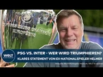FUSSBALLFIEBER IN MÜNCHEN: Champions-League-Finale zwischen PSG und Inter | Helmers Statement