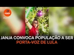 Janja convoca população a ser porta-voz de Lula