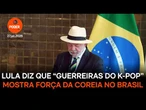 Lula diz que “Guerreiras do K pop” mostra força da Coreia no Brasil