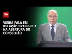 Mauro Vieira fala de relação Brasil-EUA durante abertura do Conselhão | LIVE CNN