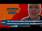 UKRAINE-KRIEG: "Da sind die Russen am Durchbrechen!" Dramatische Zuspitzung an der Front!