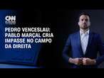 Pedro Venceslau: Pablo Marçal cria impasse no campo da direita | BASTIDORES CNN