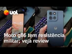 Review: Moto g86 tem ultrarresistência militar e é 'duro na queda'
