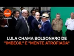 Lula chama Bolsonaro de "imbecil" e "mente atrofiada"