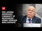 Itamaraty vê negociação sobre tarifaço mais distante | LIVE CNN
