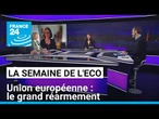 Union européenne : le grand réarmement • FRANCE 24