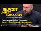 Duda spotkał się z Trumpem. Jurasz i Parafianowicz komentują | OnetNews