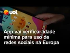 Crianças nas redes sociais: aplicativo que verifica idade mínima será testado por 5 países da Europa