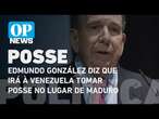 Edmundo González diz que irá à Venezuela tomar posse no lugar de Maduro | O POVO News