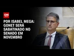 CCJ do Senado marca sabatina de Gonet para 12 de novembro | LIVE CNN
