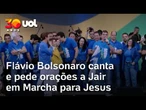 Flávio canta na Marcha para Jesus e pede orações para Bolsonaro; veja