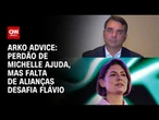 Perdão de Michelle ajuda, mas falta de alianças desafia Flávio, diz Arko Advice | CNN Brasil