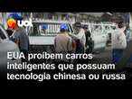 EUA proíbem carros que possuam tecnologia chinesa ou russa por oferecerem 'risco nacional'; vídeo