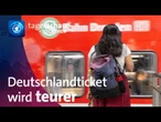 Deutschlandticket soll teurer werden | tagesschau together
