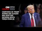 Campanha de Trump afirma que eleição não deve ser decidida nesta terça-feira (5) | CNN 360°