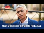 Sadiq Khan gives speech in support of social media ban for under-16s