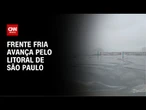 Previsão do tempo: frente fria avança pelo Litoral de São Paulo | CNN NOVO DIA