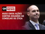 Hugo Motta envia ações contra Eduardo Bolsonaro ao Conselho de Ética | BASTIDORES CNN