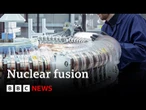 How close are we to nuclear fusion? | BBC News