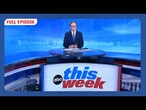 This Week with George Stephanopoulos Full Broadcast - Sunday, November 16