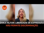 Liberdade de expressão não permite discriminação, diz Érika Hilton